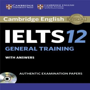 Cambridge IELTS 12 General